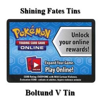 Online Code Card (Shining Fates: Boltund V Tin)