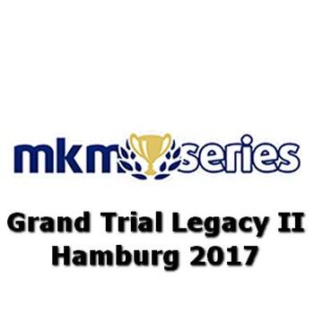 MKM Series 2017: Hamburg (Grand Trial Legacy II)